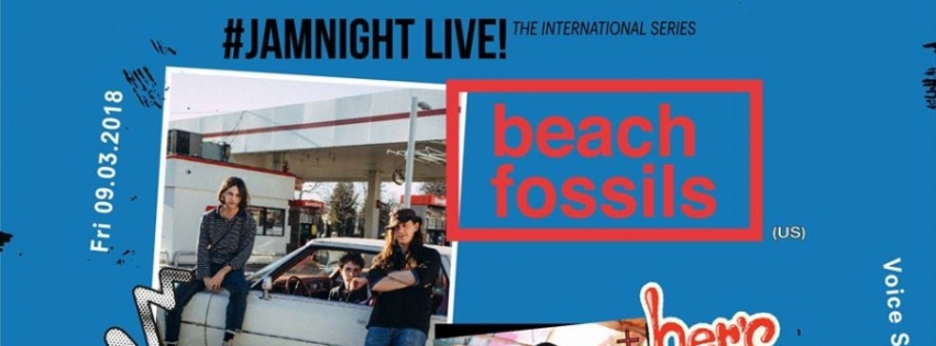 Jamnight Live With Beach Fossils Hers Siam2nite